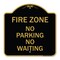 Signmission Fire Zone No Parking No Waiting, Black & Gold Aluminum Architectural Sign, 18" x 18", BG-1818-23970 A-DES-BG-1818-23970 - alternate 1